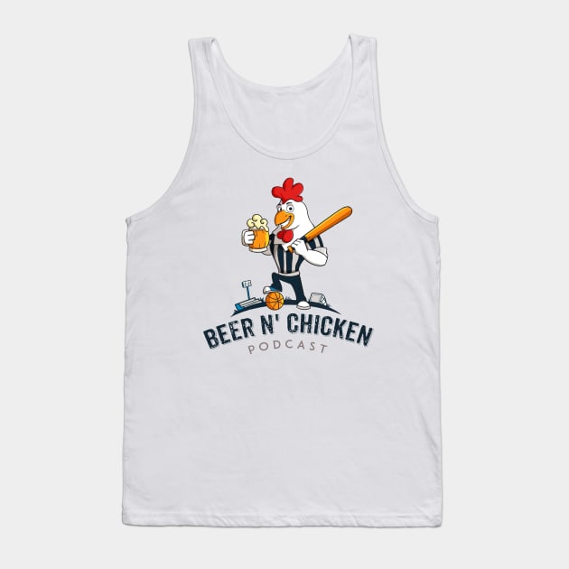 The Beer N' Chicken Podcast Tank Top by TheSpannReportPodcastNetwork